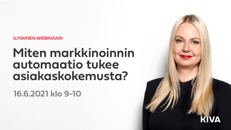 
 Ilmoittaudu 16.6. webinaariin: Miten markkinoinnin automaatio tukee asiakaskokemusta?