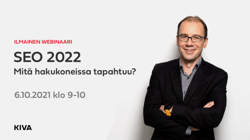 
 Ilmoittaudu 6.10.  webinaariin: SEO 2022 – mitä hakukoneissa tapahtuu?
